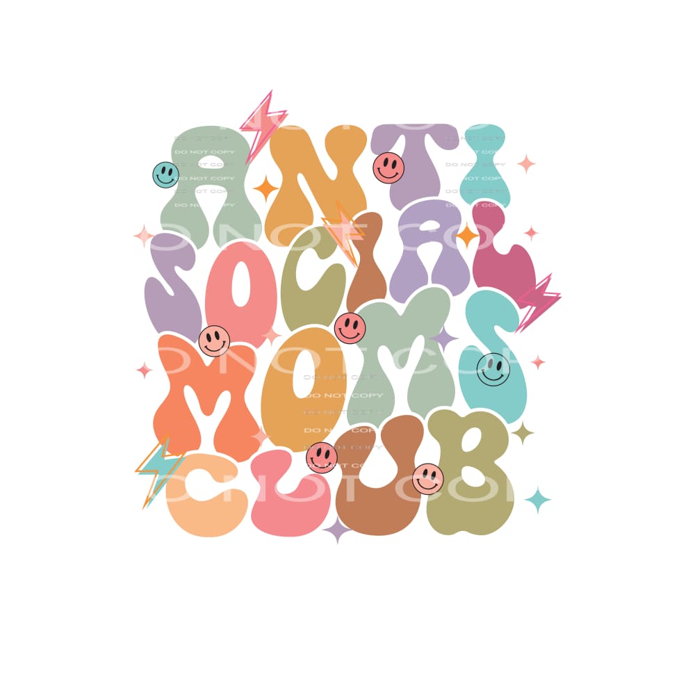 Anti-social Mom’s Club #4823 Sublimation transfers - Heat