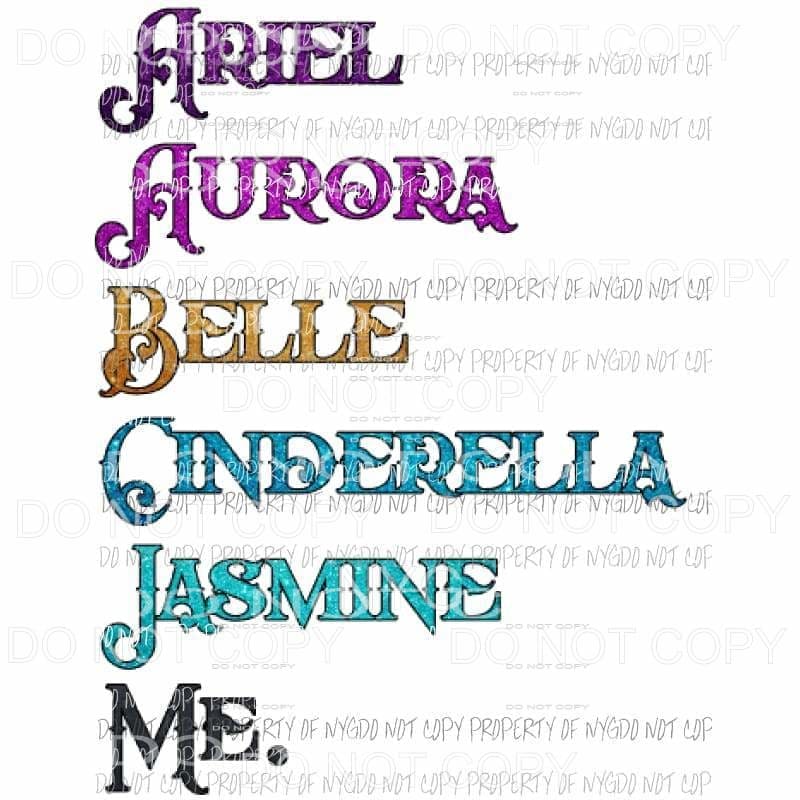 Ariel Aurora Belle Cinderella Jasmine Me Sublimation transfers Heat Transfer