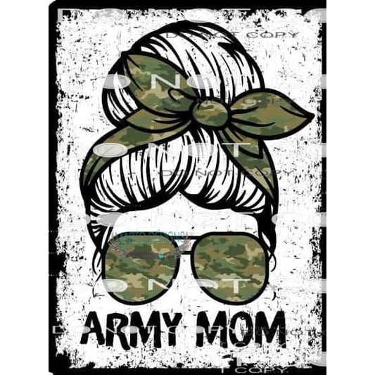 Army Mom #6282 Sublimation transfers - Heat Transfer Graphic