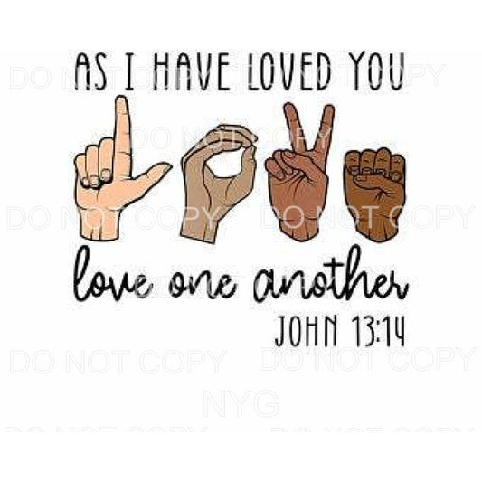 As I Have Loved You Love One Another Sign Language 