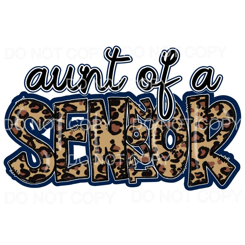 Aunt Of A Senior 2021 Leopard Sublimation transfers - Heat 