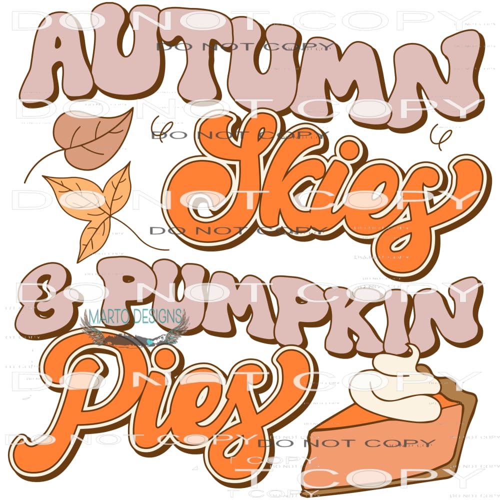 Autumn Skies And Pumpkin Pies #6191 Sublimation transfers -