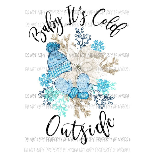 baby its cold outside Sublimation transfers Heat Transfer