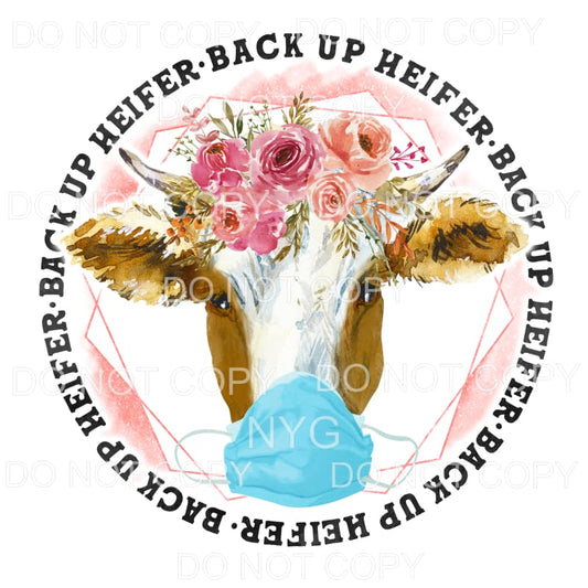 Back It Up Heifer Circle Cow Mask Floral Sublimation 
