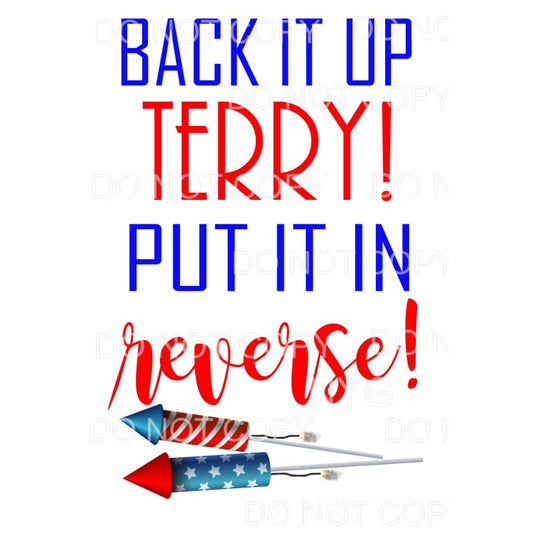 Back it up terry put it in reverse # 1 Sublimation transfers