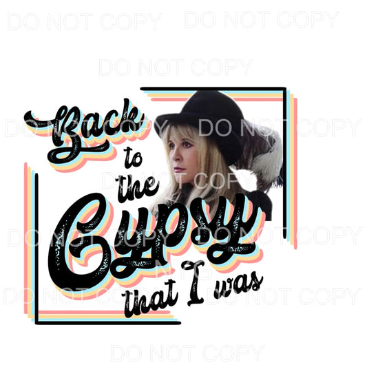 Back To The Gypsy I Was Stevie Nicks #1 Sublimation 