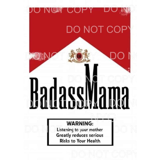 Bad Ass Mama # 9416 Sublimation transfers - Heat Transfer