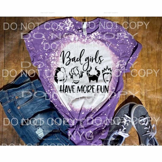Bad Girls Have more fun Disney BLACK SCREEN PRINT PRE ORDER 