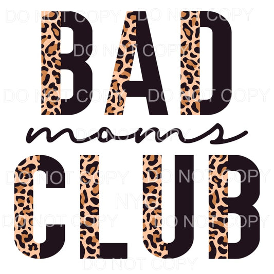 Bad Moms Club Half Leopard Black Sublimation transfers - 