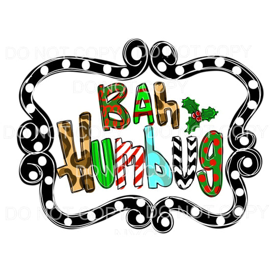 Bah Humbug Polka Dot Whimsical Frame Sublimation transfers -