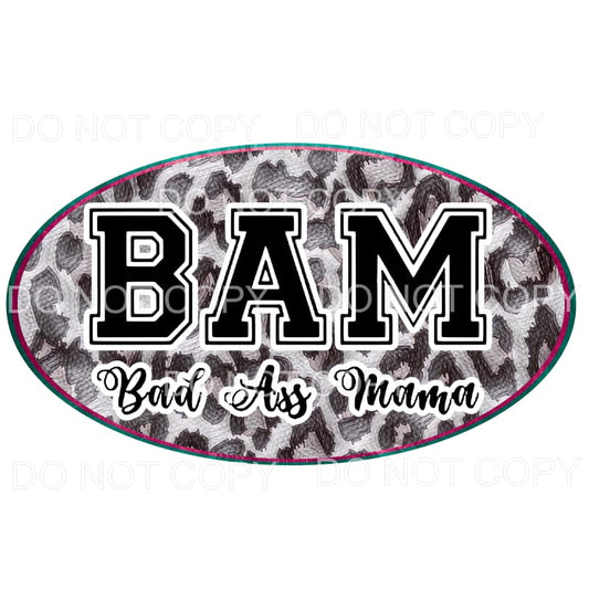 BAM Bad ass mama # 1 Sublimation transfers - Heat Transfer
