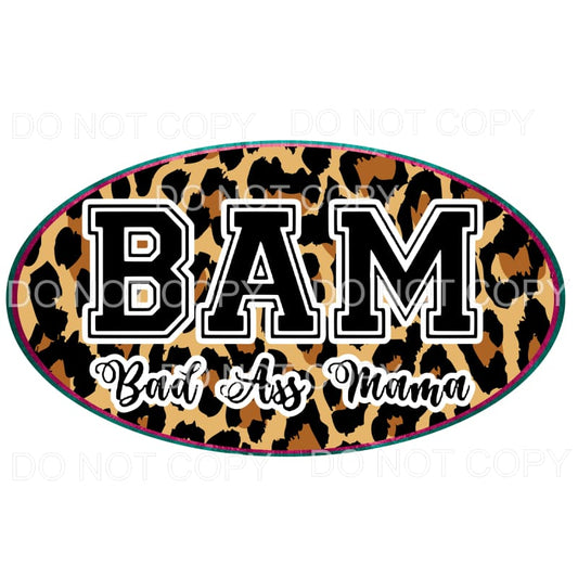 BAM Bad ass mama # 2 Sublimation transfers - Heat Transfer