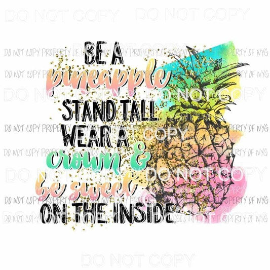 Be A Pineapple Sublimation transfers Heat Transfer