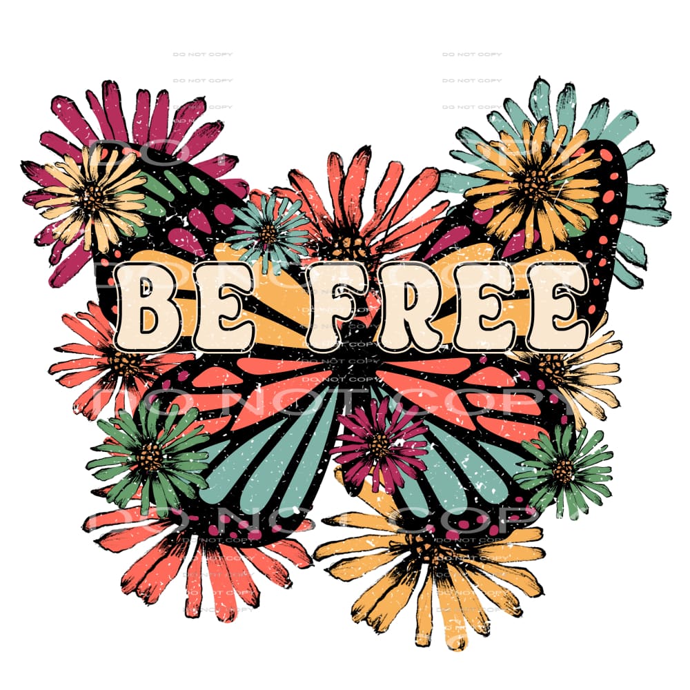 Be Free #4626 Sublimation transfers - Heat Transfer Graphic
