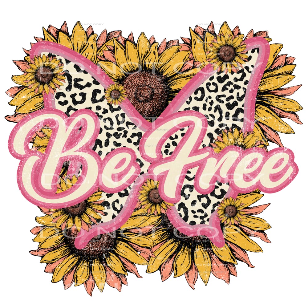 Be Free #4627 Sublimation transfers - Heat Transfer Graphic