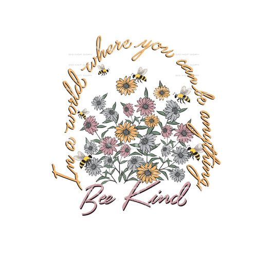 Be Kind #4777 Sublimation transfers - Heat Transfer Graphic