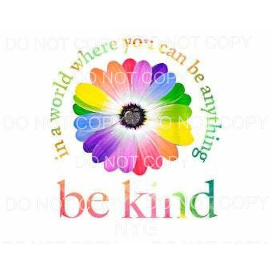 Be Kind Rainbow Sunflower Sublimation transfers - Heat 