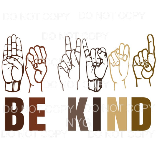 Be Kind Sign Language Letters Sublimation transfers - Heat 