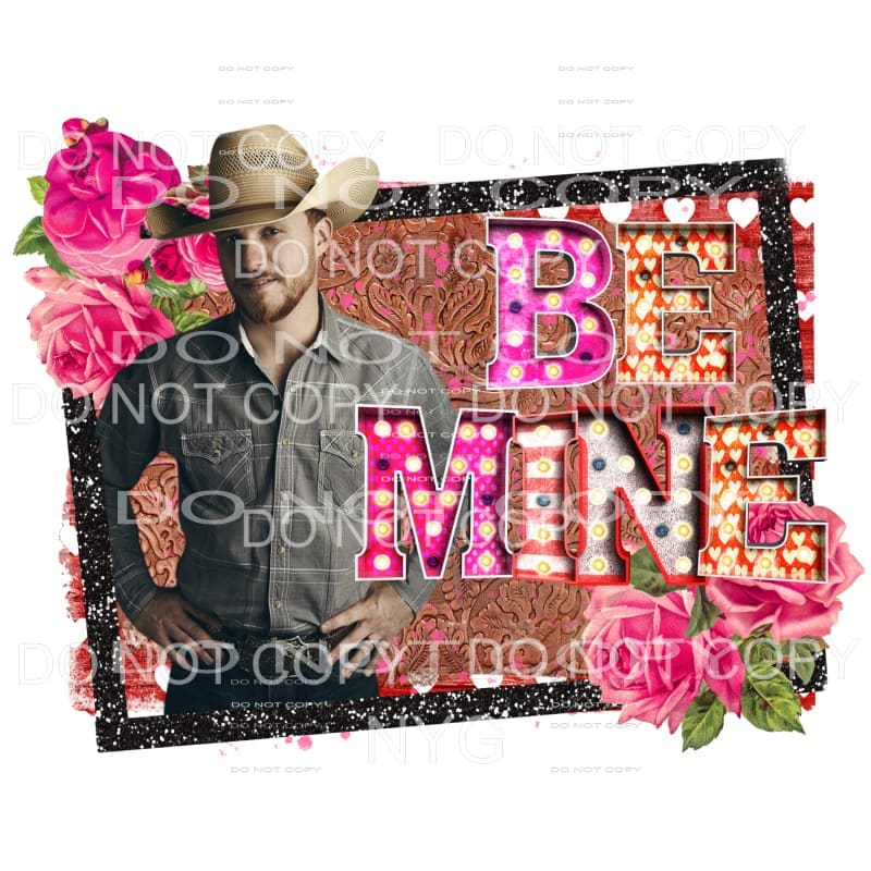 Be Mine Cody Johnson Sublimation transfers - Heat Transfer
