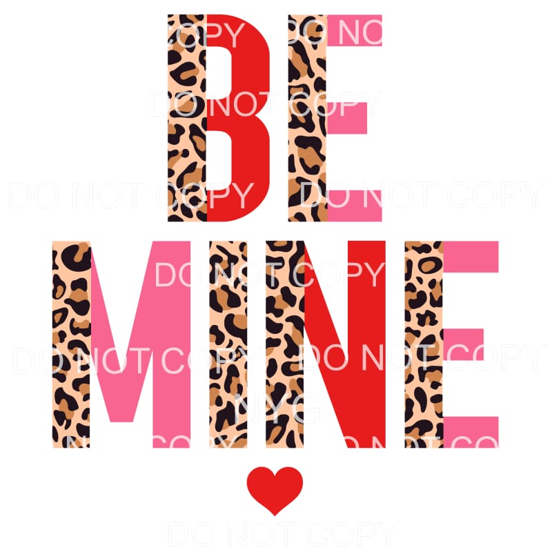 Be Mine Half Leopard Valentines Day #2203 Sublimation 