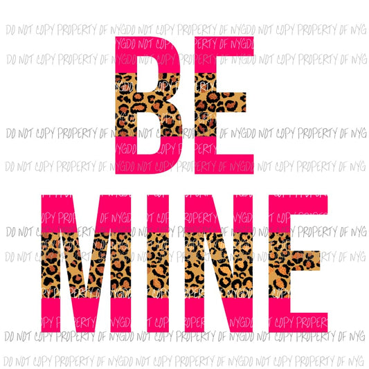 Be Mine hot pink leopard Sublimation transfers Heat Transfer