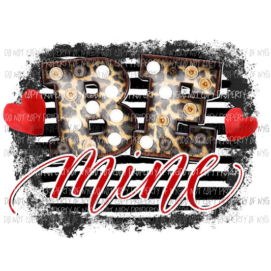 Be Mine leopard marquee black white stripes Sublimation transfers Heat Transfer