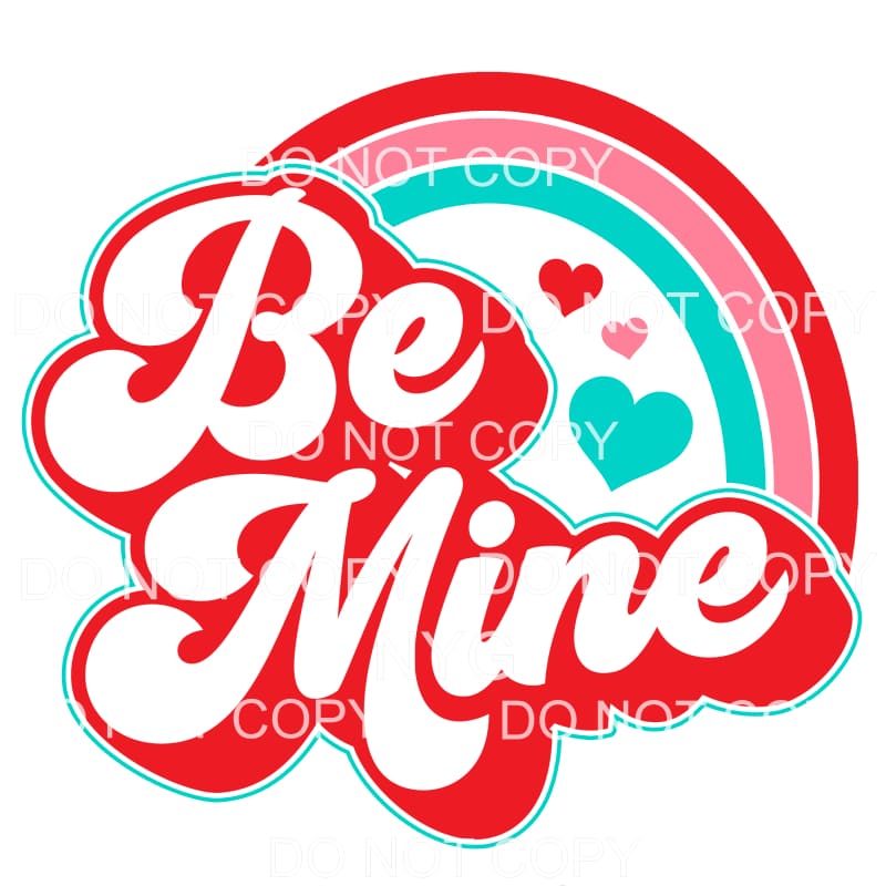 Be Mine Rainbow Retro Teal Pink #2246 Sublimation transfers 