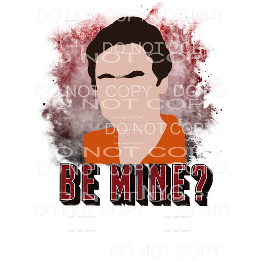 Be Mine Sublimation transfers - Heat Transfer