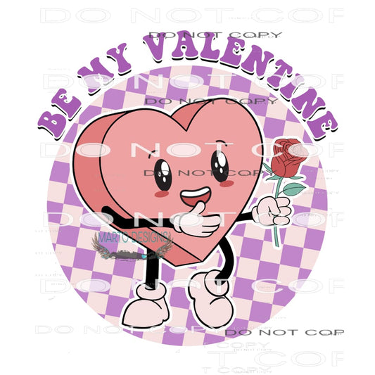 Be My Valentine’s #9108 Sublimation transfers - Heat