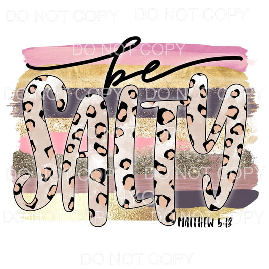 Be Salty Leopard Neutral Brushstrokes Sublimation transfers 