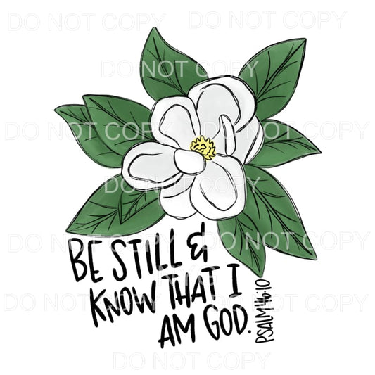 Be Still & Know That I Am God Magnolia Psalm Bible Verse 