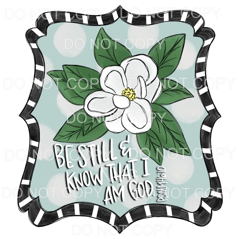 Be Still & Know That I Am God Magnolia Psalm Framed #1 