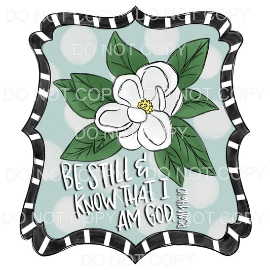 Be Still & Know That I Am God Magnolia Psalm Framed #1 
