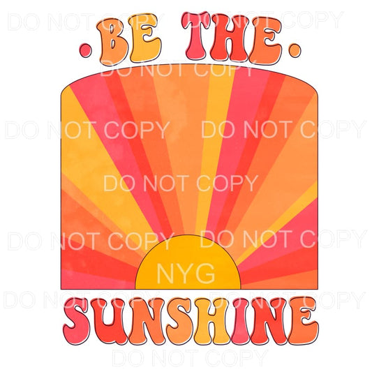 Be The Sunshine Retro #1 Sublimation transfers - Heat 