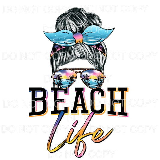 Beach Life Messy Bun Straight Sublimation transfers - Heat 
