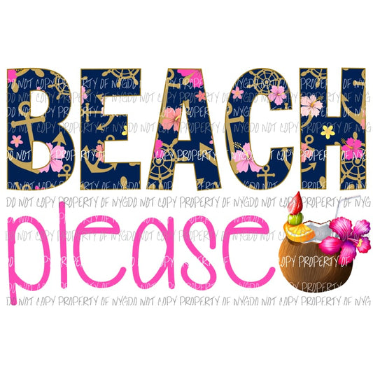 Beach Please Coconut Sublimation transfers Heat Transfer