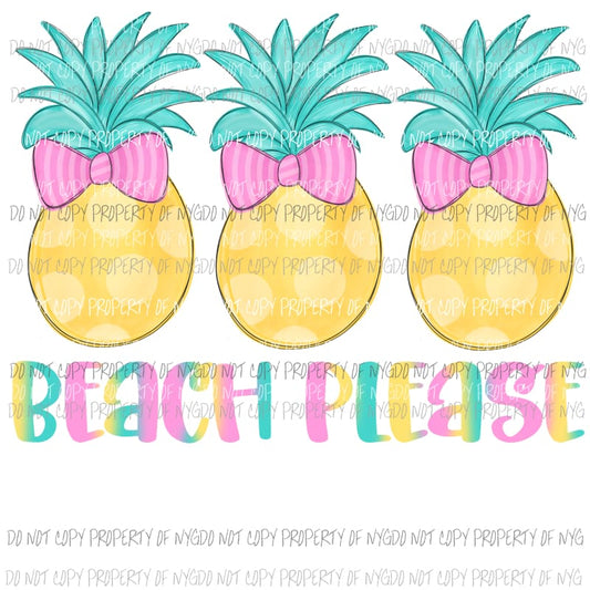 Beach Please pineapple trio bows Sublimation transfers Heat Transfer