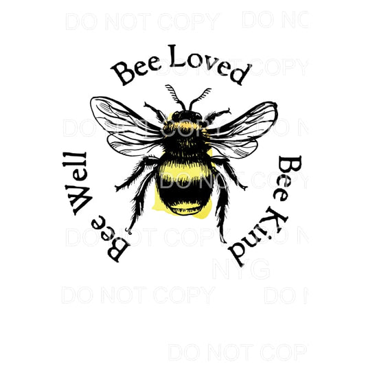 Bee Well Bee Loved Bee Kind Sublimation transfers - Heat 