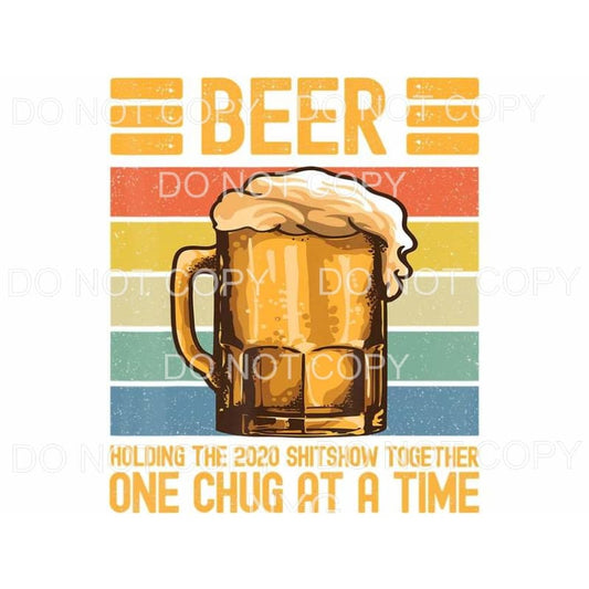 Beer 2020 One Chug At A Time Retro Sublimation transfers - 