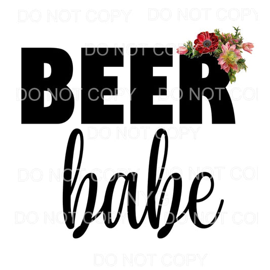 Beer Babe Flowers Sublimation transfers - Heat Transfer