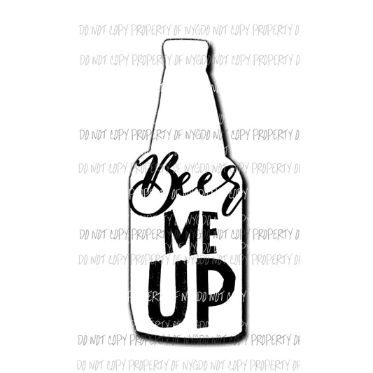 Beer Me Up Sublimation transfers Heat Transfer