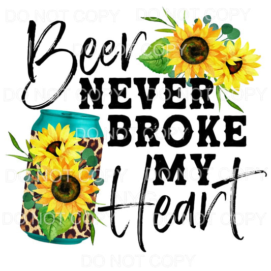Beer Never Broke My Heart Leopard Sunflowers Sublimation 