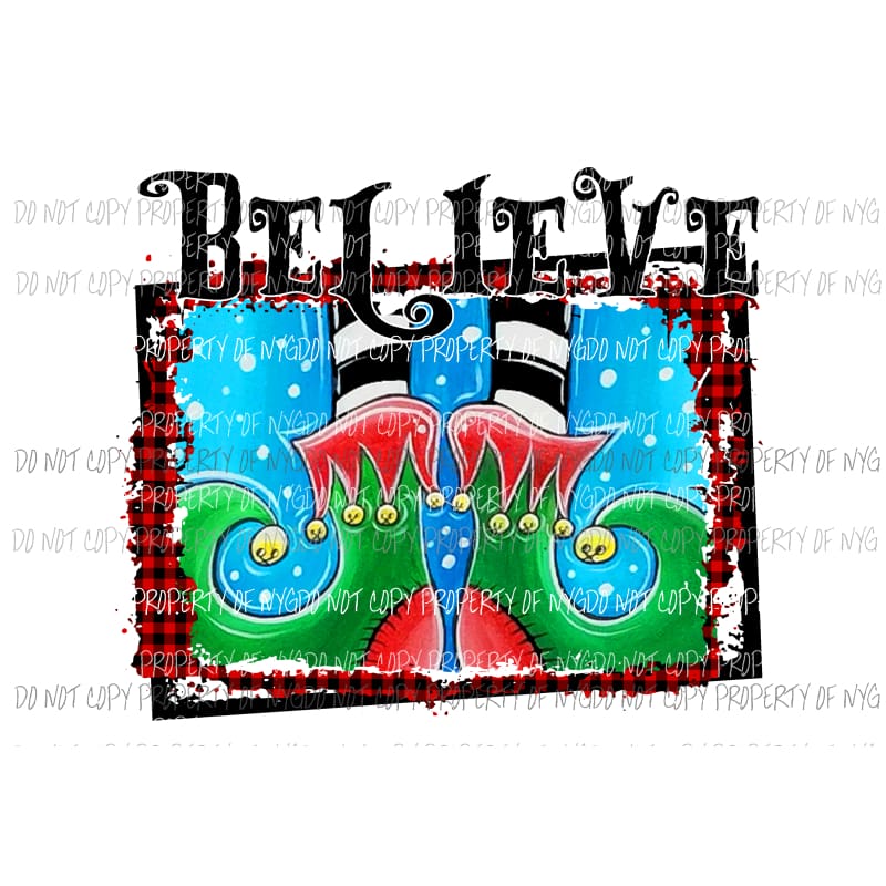 Believe Elf Feet Santa Christmas Sublimation transfers Heat Transfer