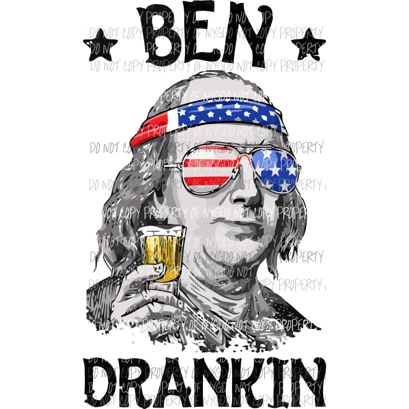 Ben Drinkin Sublimation transfers usa 4th of july america memorial labor day Heat Transfer