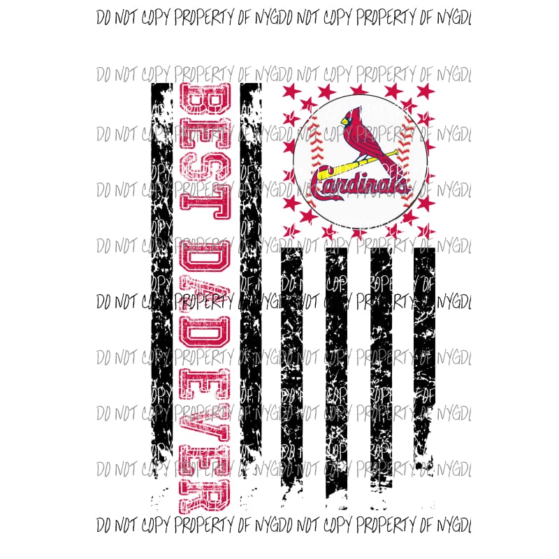 Best Dad ever - grandpa - pop pop Cardinals 1 etc in drop down menu sublimation transfer Heat Transfer
