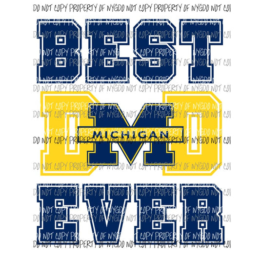 Best Dad Ever Wolverines Michigan Sublimation transfers Heat Transfer