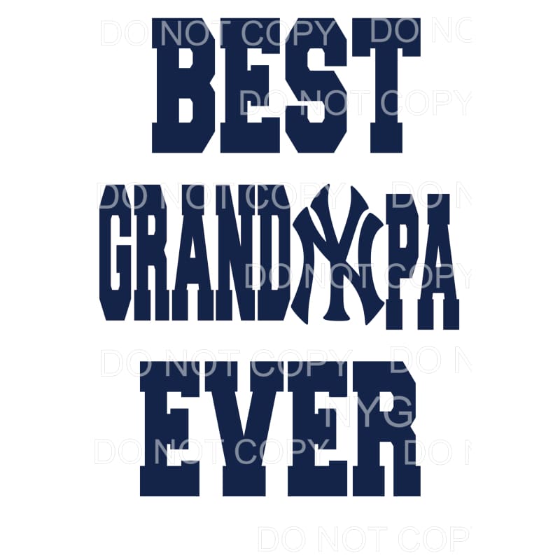 Best Grandpa Ever NY Yankees New York Sublimation transfers 