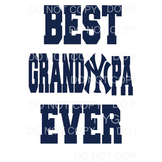 Best Grandpa Ever NY Yankees New York Sublimation transfers 