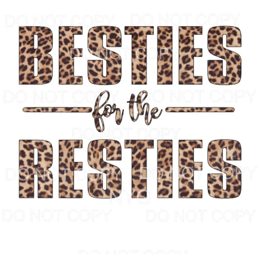 Besties For The Resties Leopard Sublimation transfers - Heat