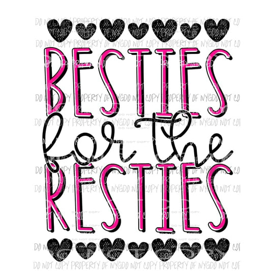 Besties For The Resties Sublimation transfers Heat Transfer